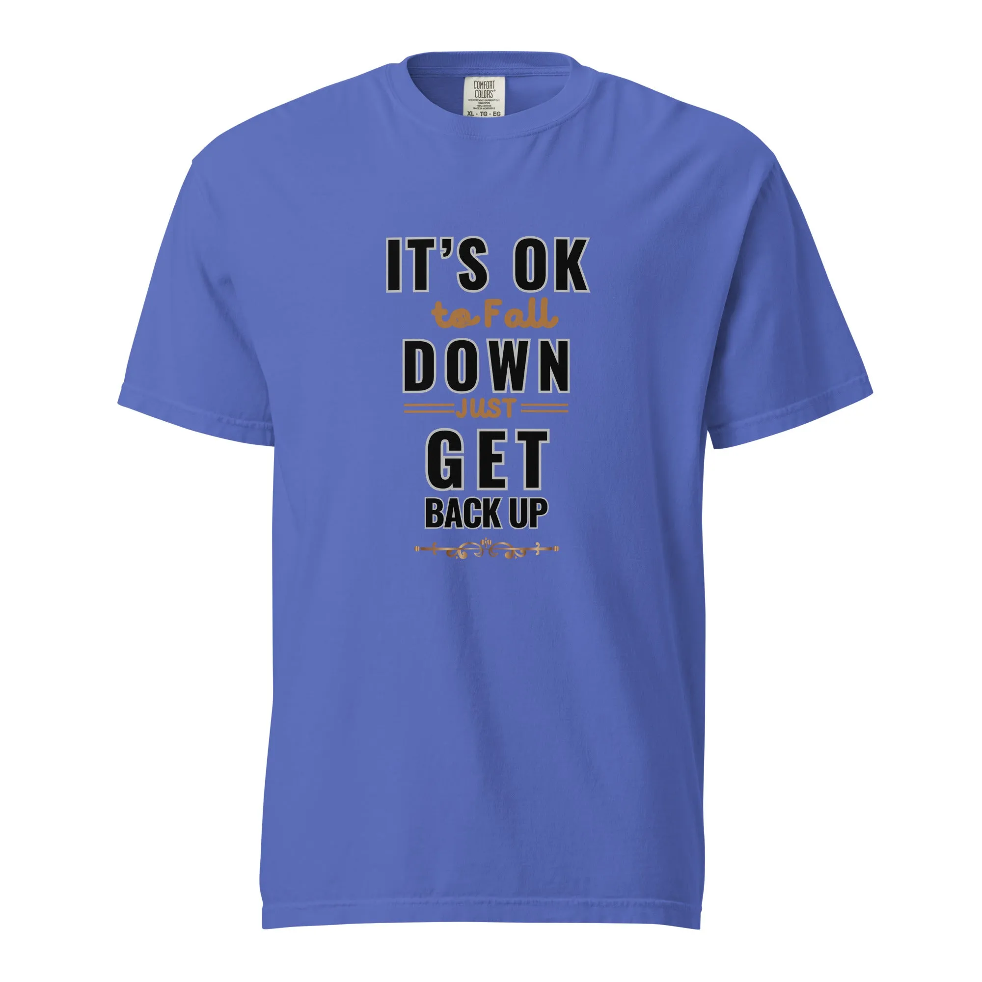 It's Ok To Fall Down Heavyweight T-shirt