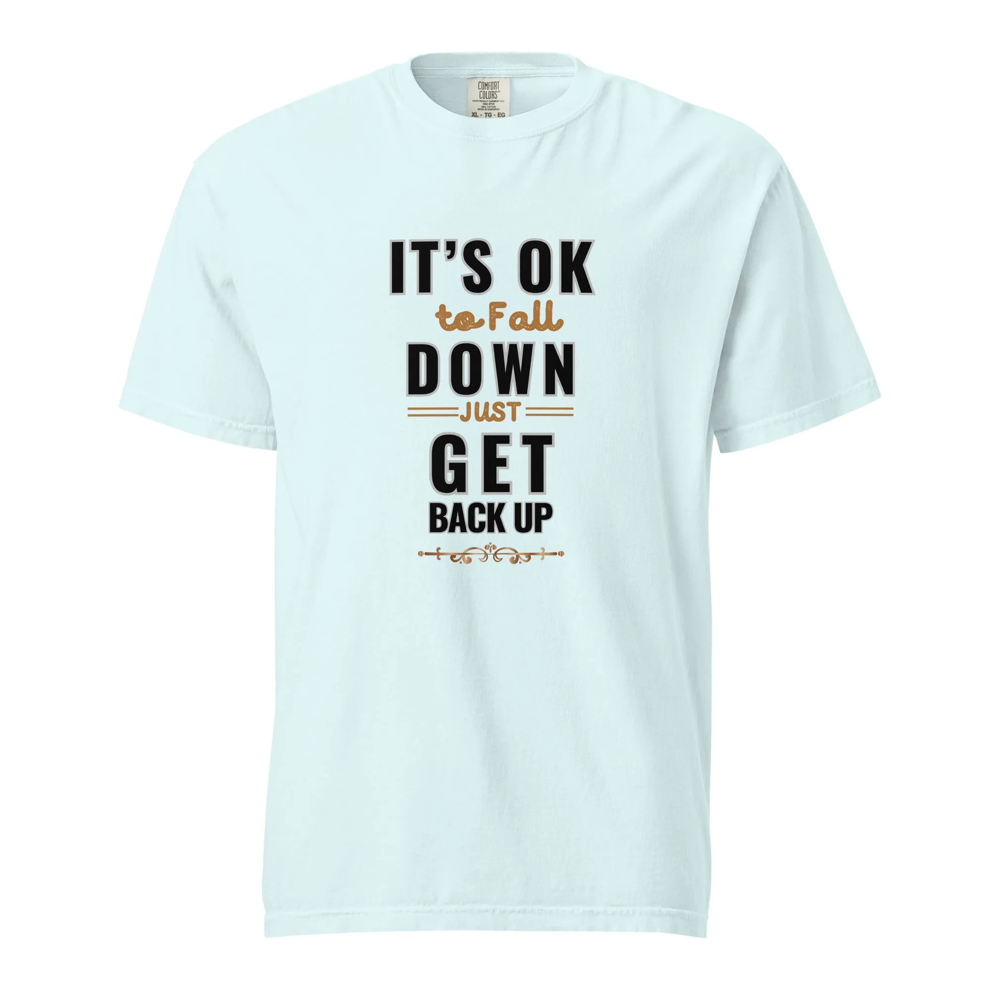 It's Ok To Fall Down Heavyweight T-shirt