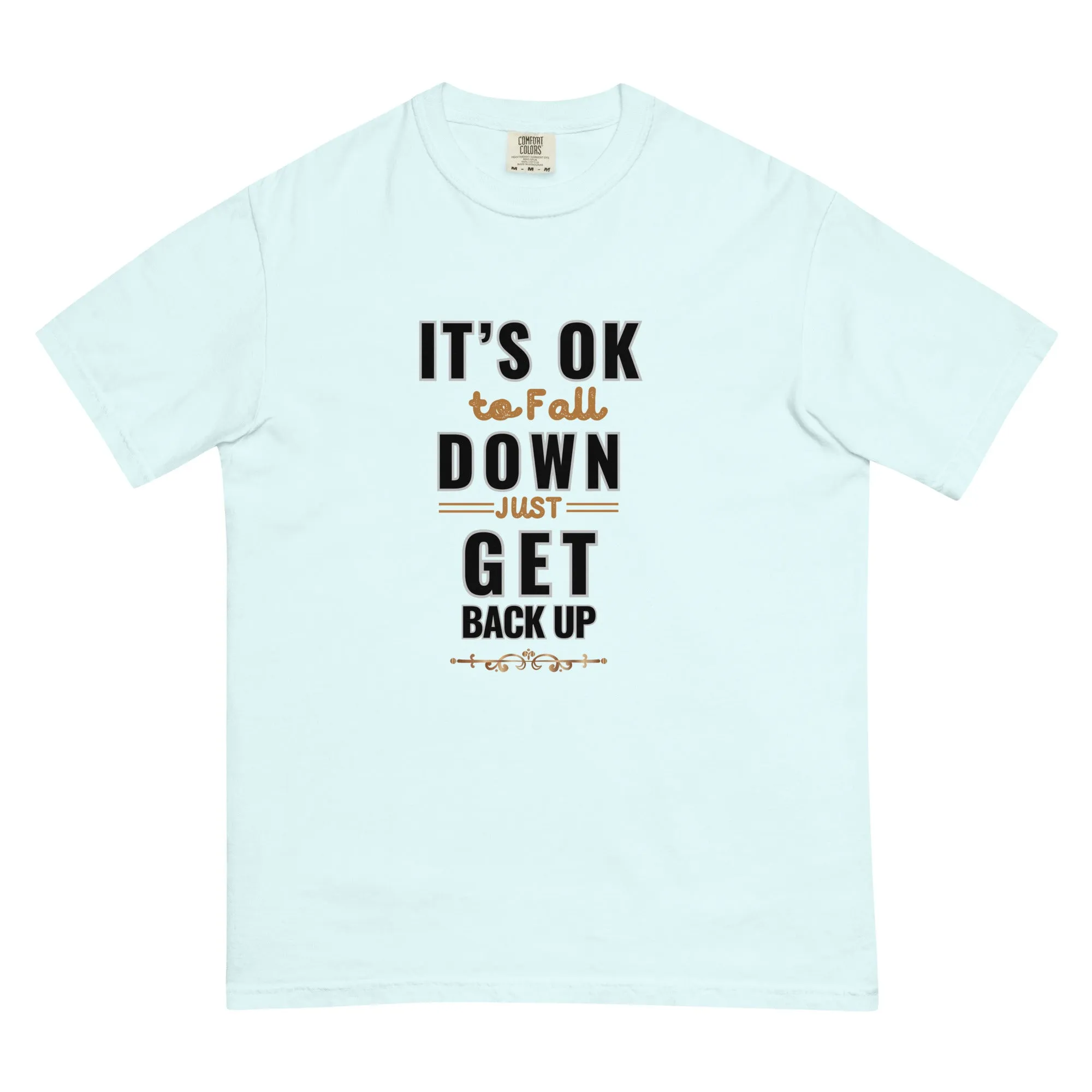 It's Ok To Fall Down Heavyweight T-shirt